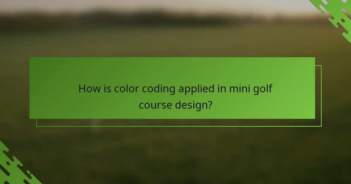 How is color coding applied in mini golf course design?
