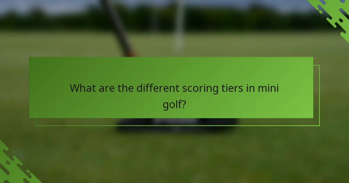 What are the different scoring tiers in mini golf?